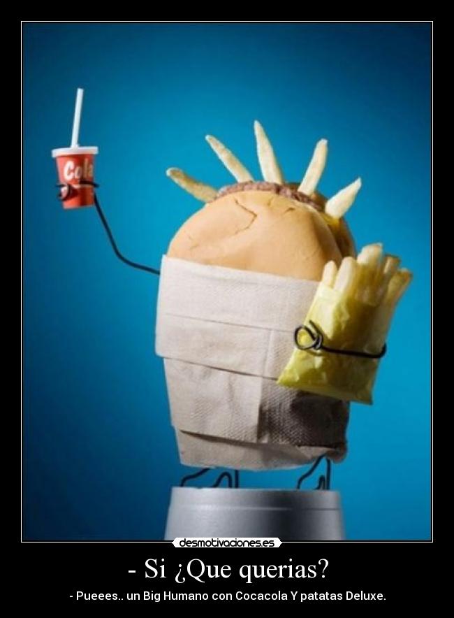 - Si ¿Que querias? -