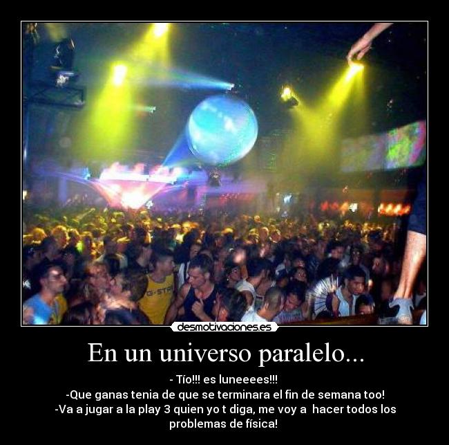 En un universo paralelo... -