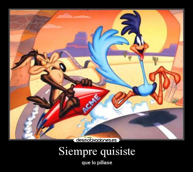 carteles coyote correcaminos elbigotedehitler desmotivaciones