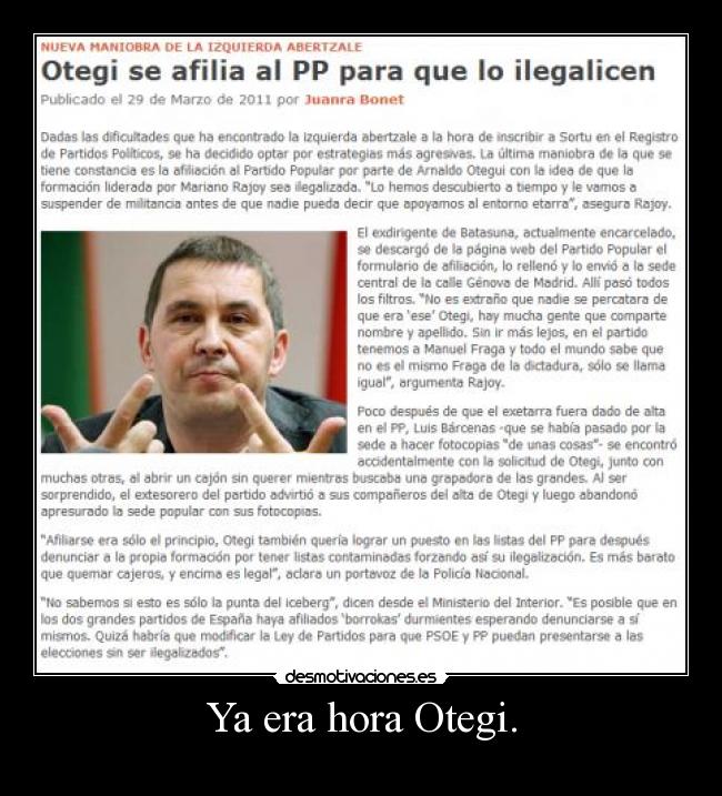 Ya era hora Otegi. -