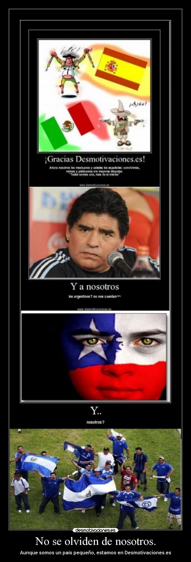 No se olviden de nosotros. -