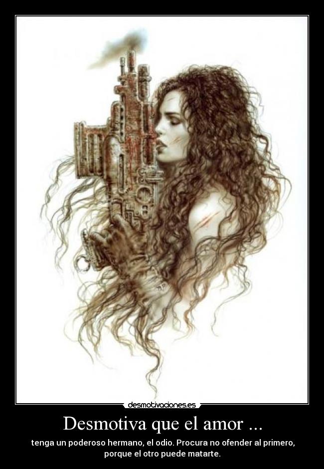Desmotiva que el amor ... -