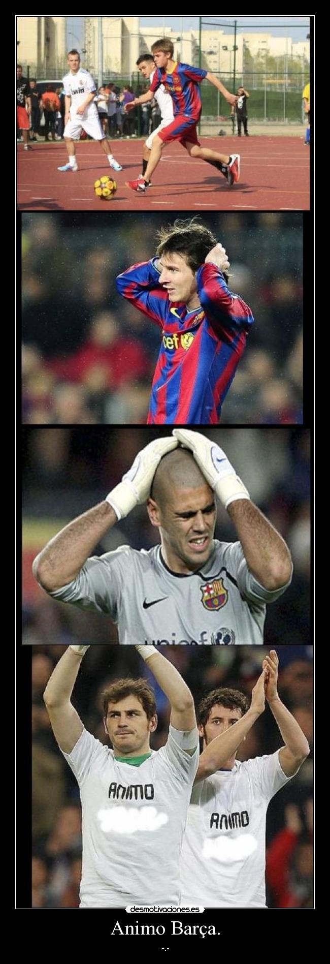 Animo Barça. - 