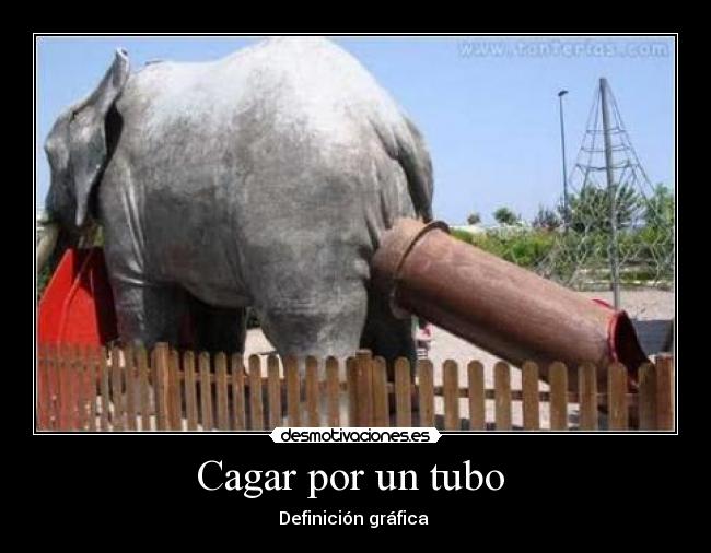 Cagar por un tubo  - Definición gráfica 