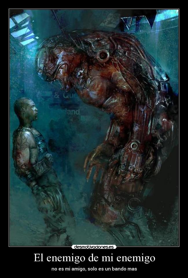 carteles enemigo enemigo enemigo amigo solo bando mas desmotivaciones
