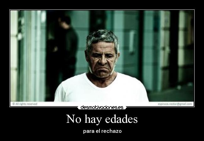 No hay edades - para el rechazo