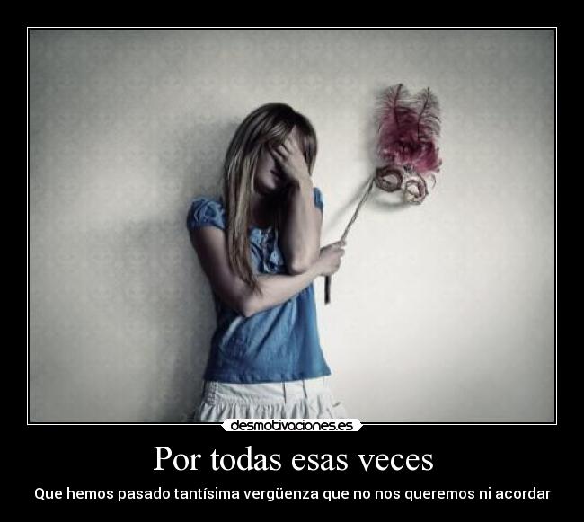Por todas esas veces -