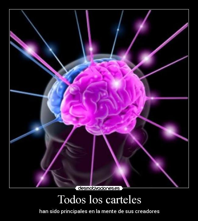 Todos los carteles - han sido principales en la mente de sus creadores