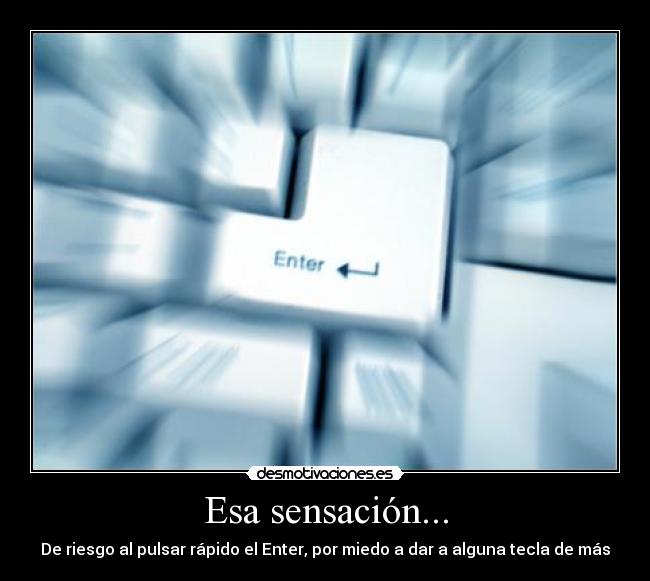 Esa sensación... - 