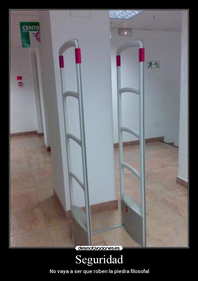 Seguridad - No vaya a ser que roben la piedra filosofal