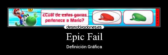 Epic Fail - Definición Gráfica