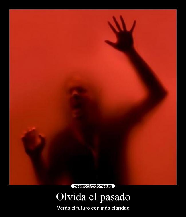 Olvida el pasado -