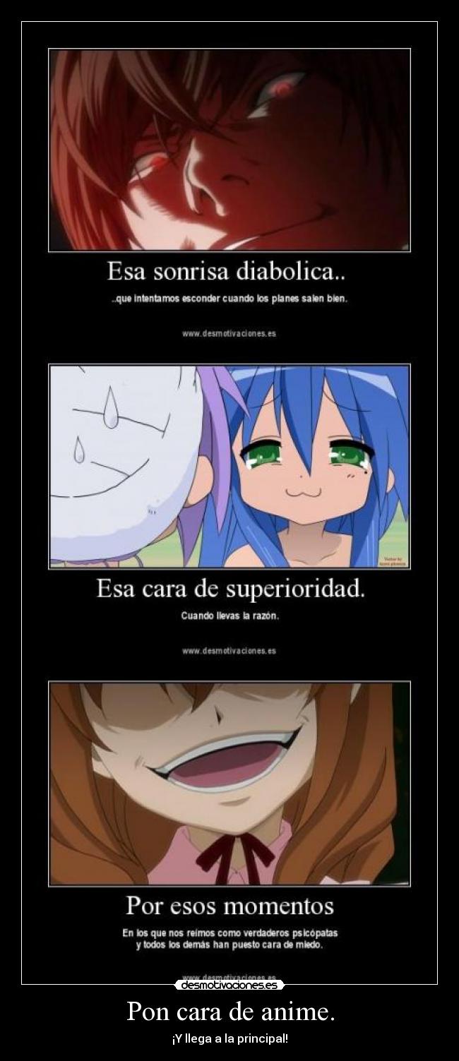 Pon cara de anime. -