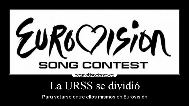 carteles urss eurovision disolver separar pais desmotivaciones