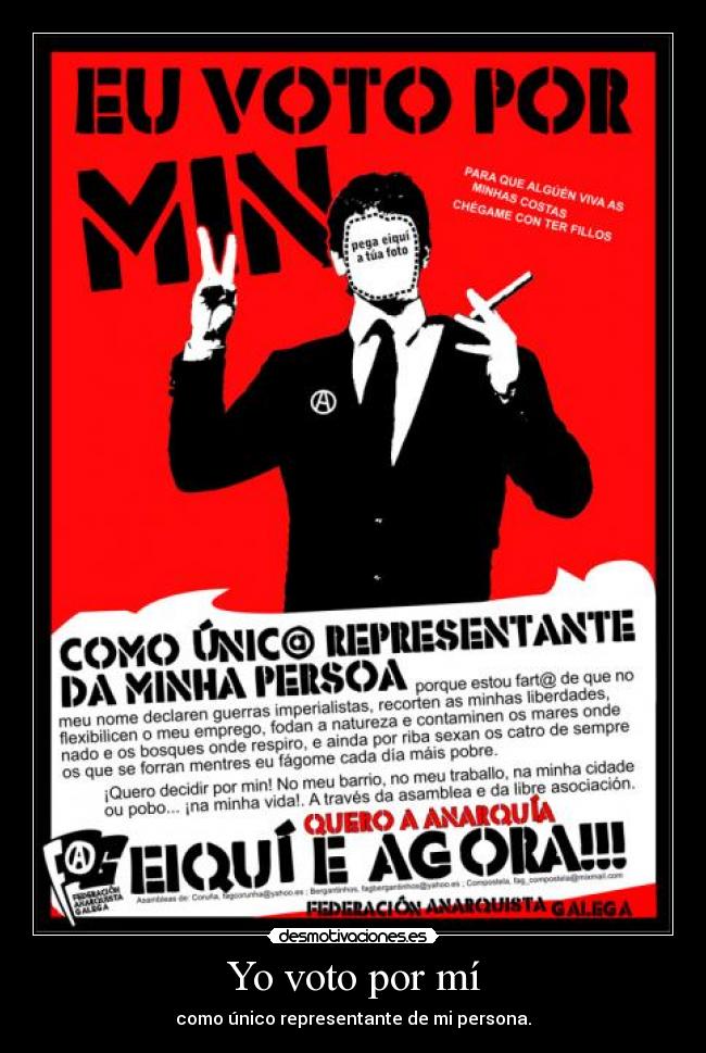 Yo voto por mí - como único representante de mi persona.