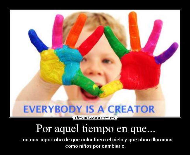 Por aquel tiempo en que... -