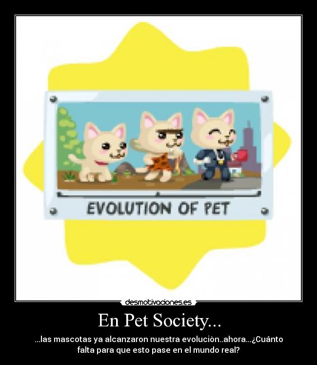 carteles pet society desmotivaciones