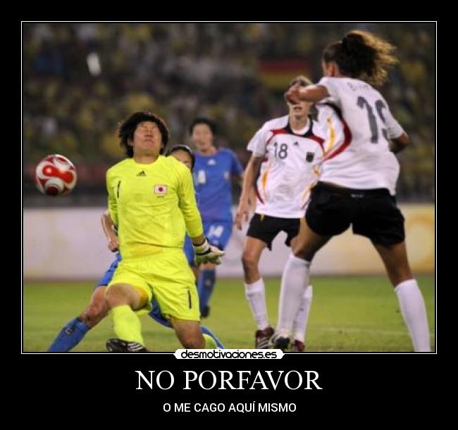 NO PORFAVOR - O ME CAGO AQUÍ MISMO