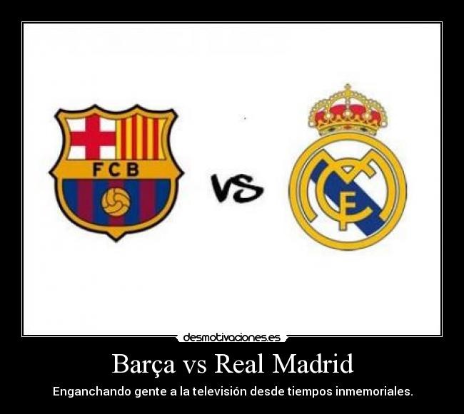 Barça vs Real Madrid -