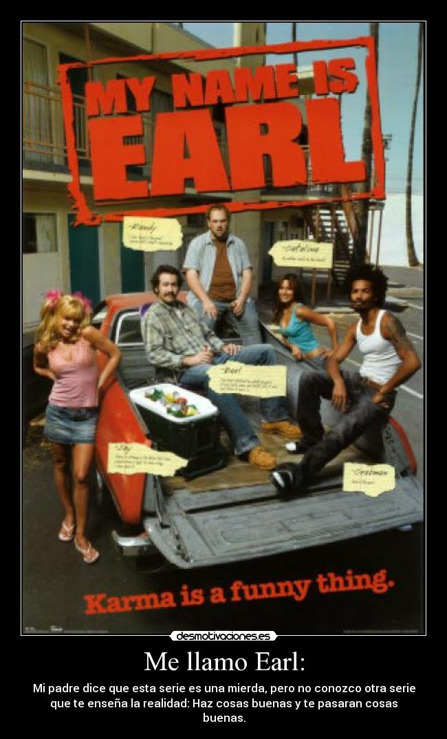 Me llamo Earl: -