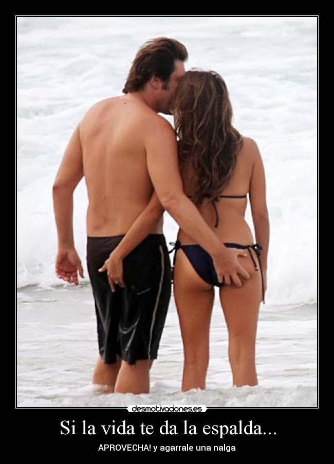 Si la vida te da la espalda... -