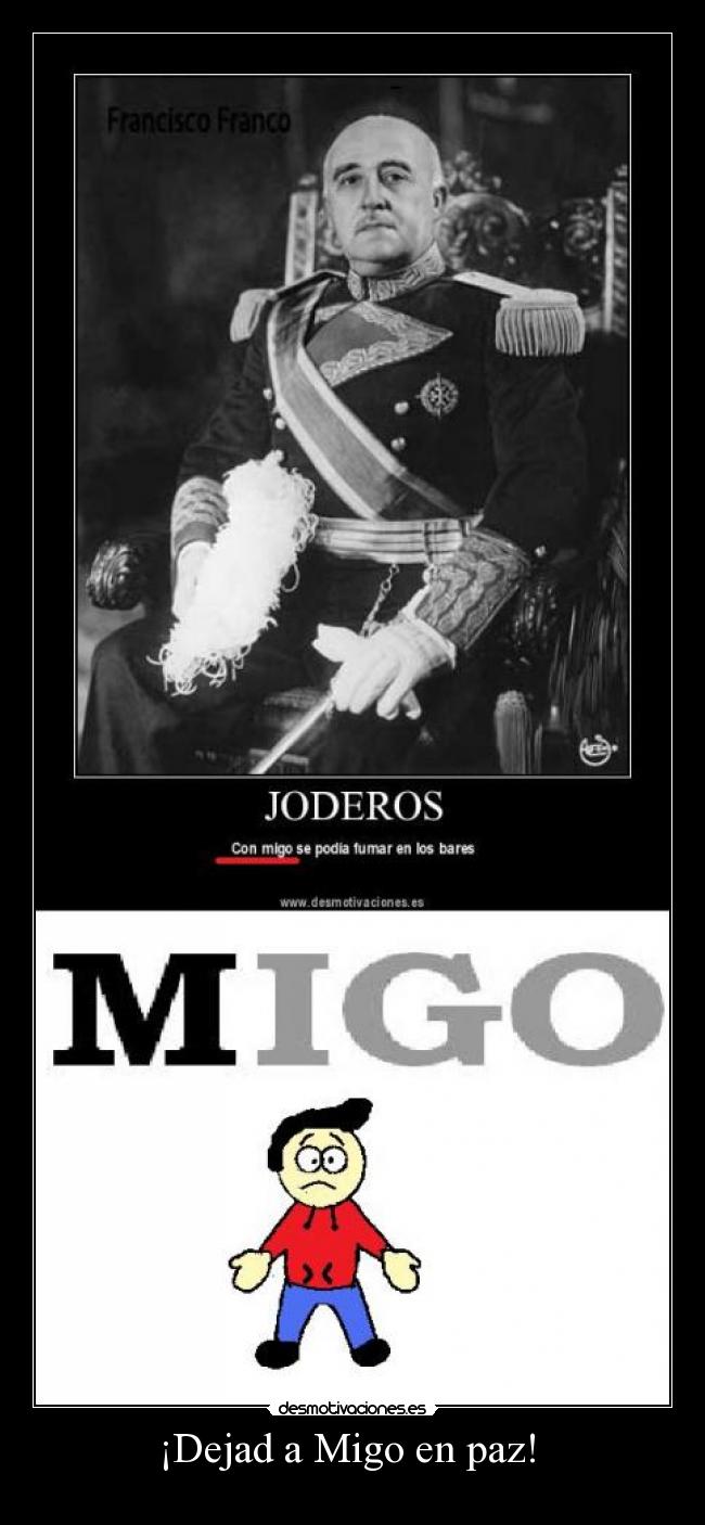 ¡Dejad a Migo en paz!  - 