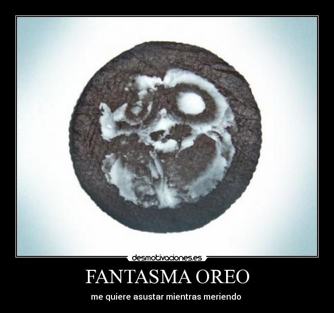 FANTASMA OREO - me quiere asustar mientras meriendo
