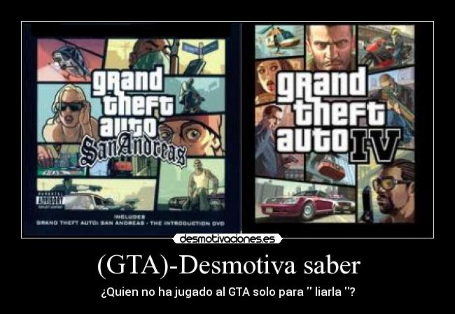 (GTA)-Desmotiva saber -