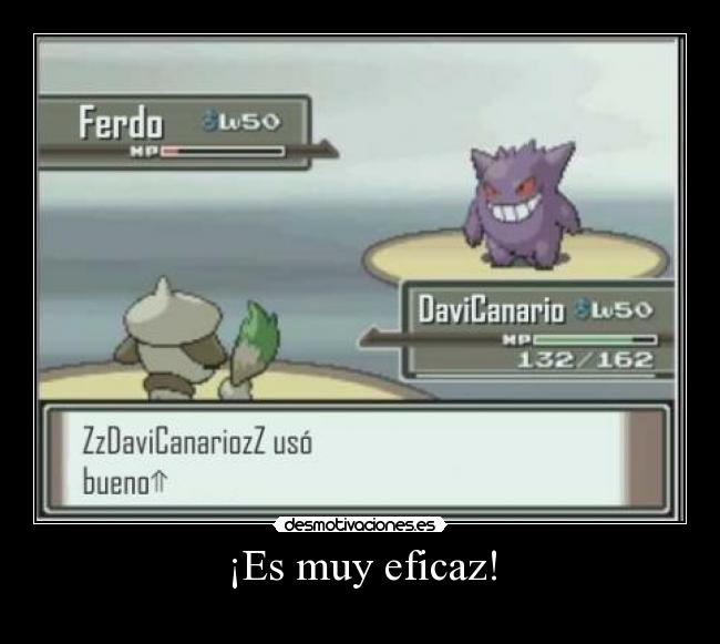 ¡Es muy eficaz! -