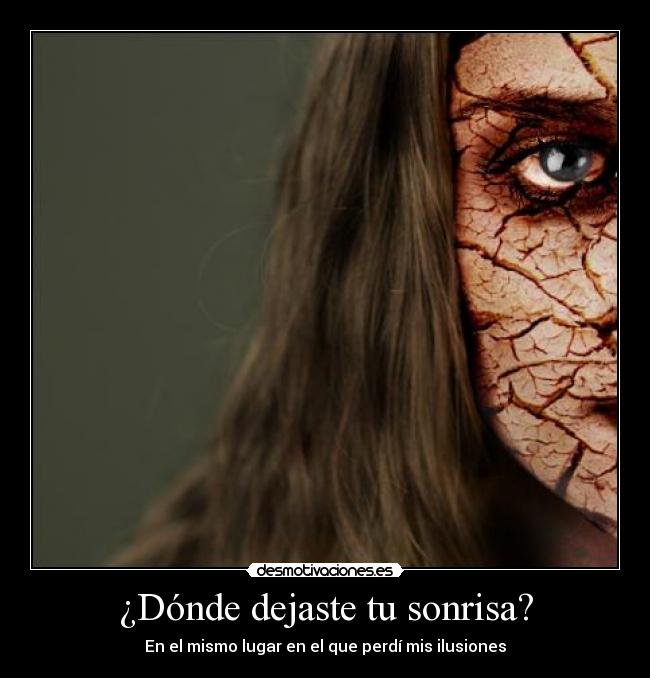 ¿Dónde dejaste tu sonrisa? -