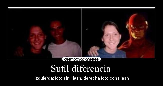 Sutil diferencia  - izquierda: foto sin Flash. derecha foto con Flash