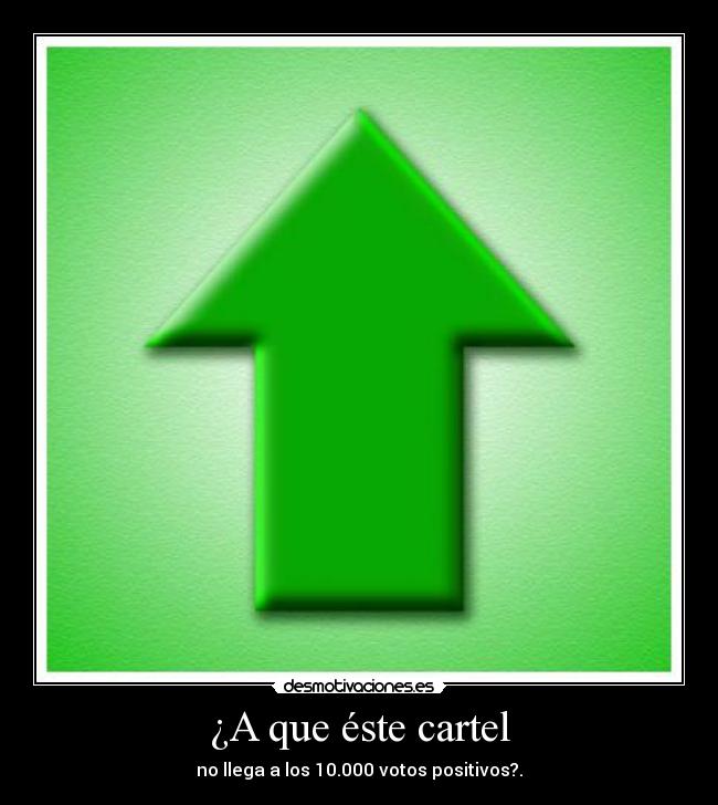 ¿A que éste cartel -