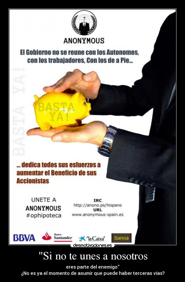 Si no te unes a nosotros - eres parte del enemigo
¿No es ya el momento de asumir que puede haber terceras vías?