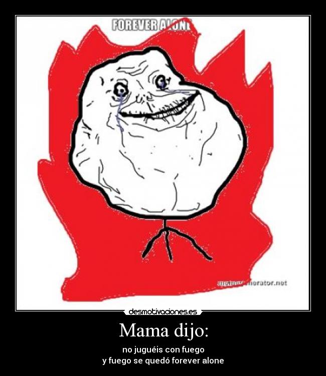 Mama dijo: -