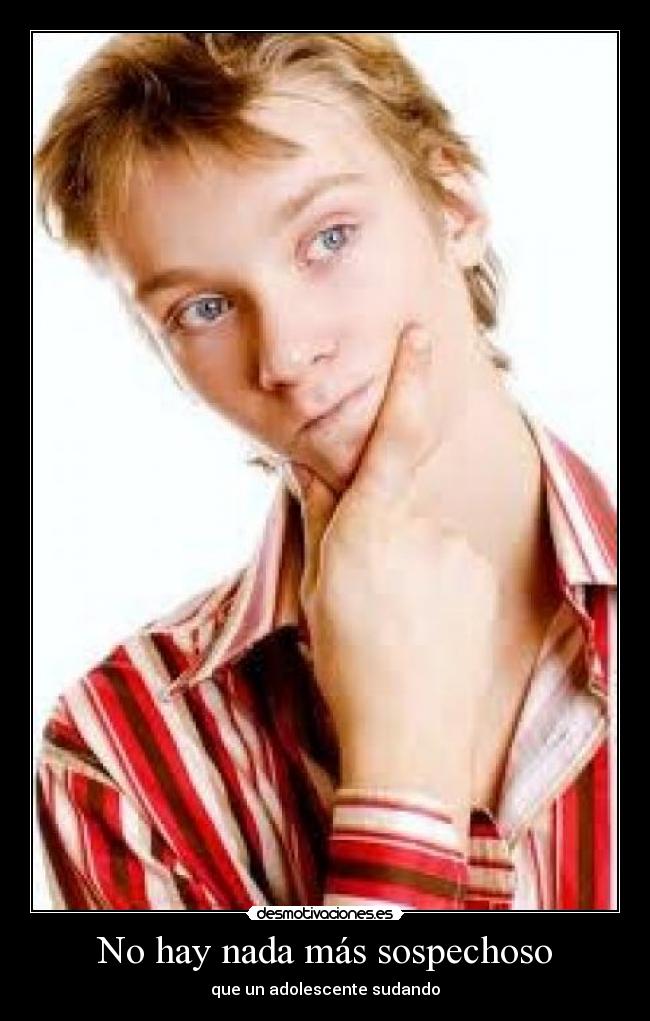 No hay nada más sospechoso -