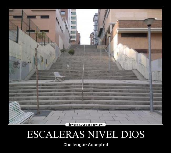 ESCALERAS NIVEL DIOS - Challengue Accepted