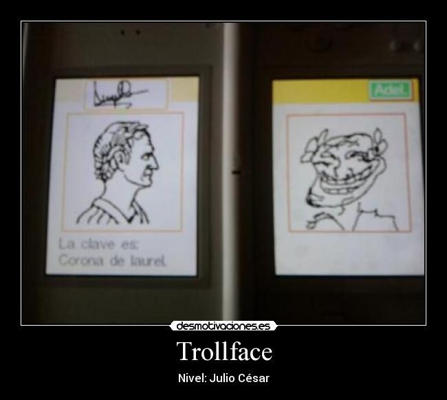 Trollface - Nivel: Julio César
