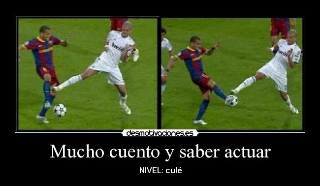 Mucho cuento y saber actuar -