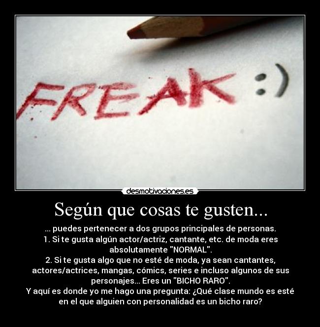 carteles segun cosas que gusten bicho raro moda normal moda desmotivaciones