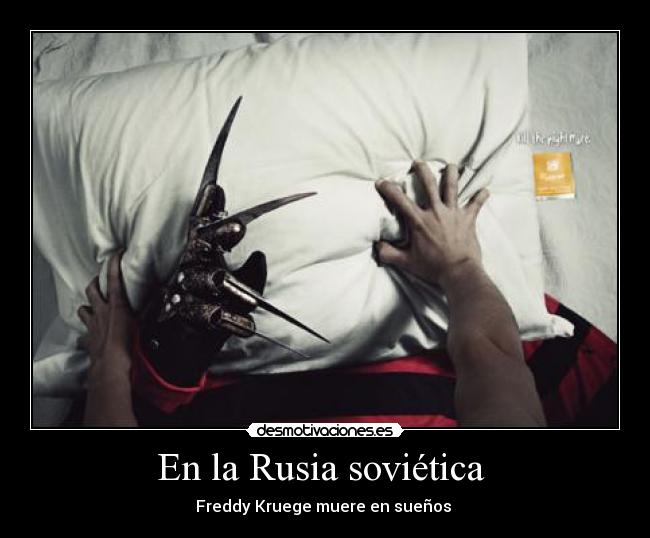 En la Rusia soviética - Freddy Kruege muere en sueños
