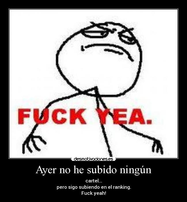 Ayer no he subido ningún -