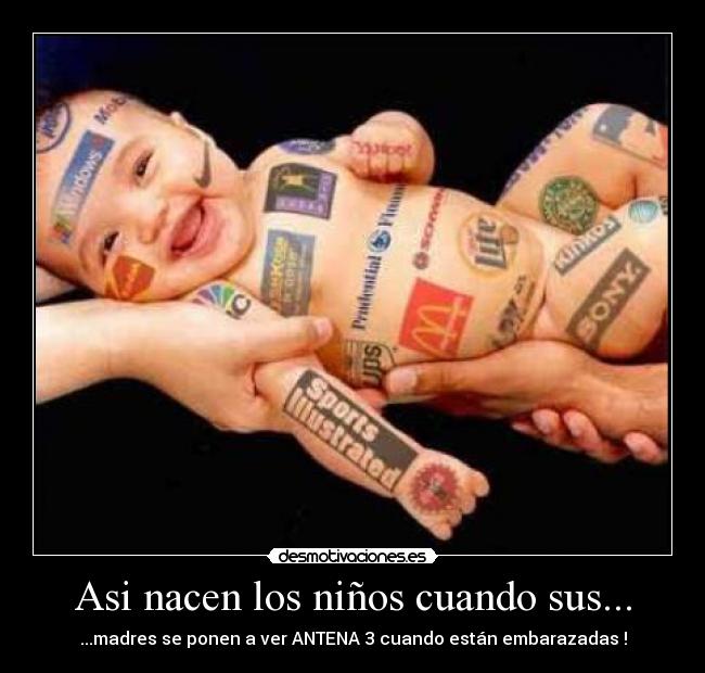 Asi nacen los niños cuando sus... -