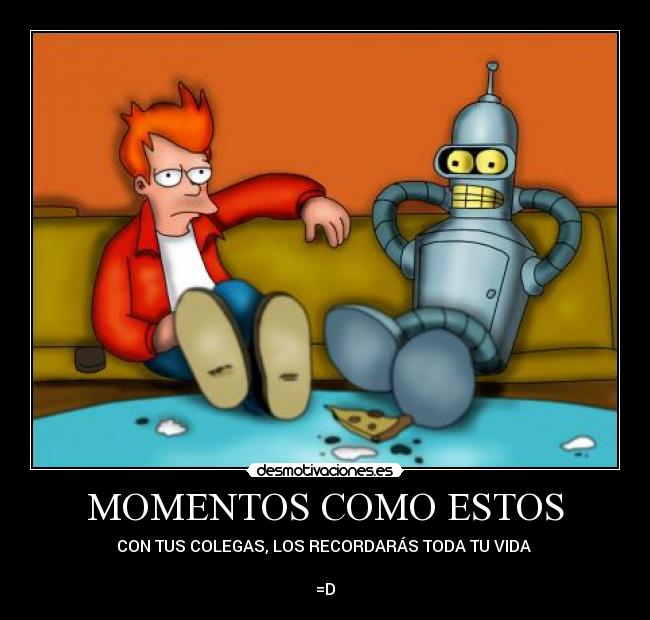 MOMENTOS COMO ESTOS -