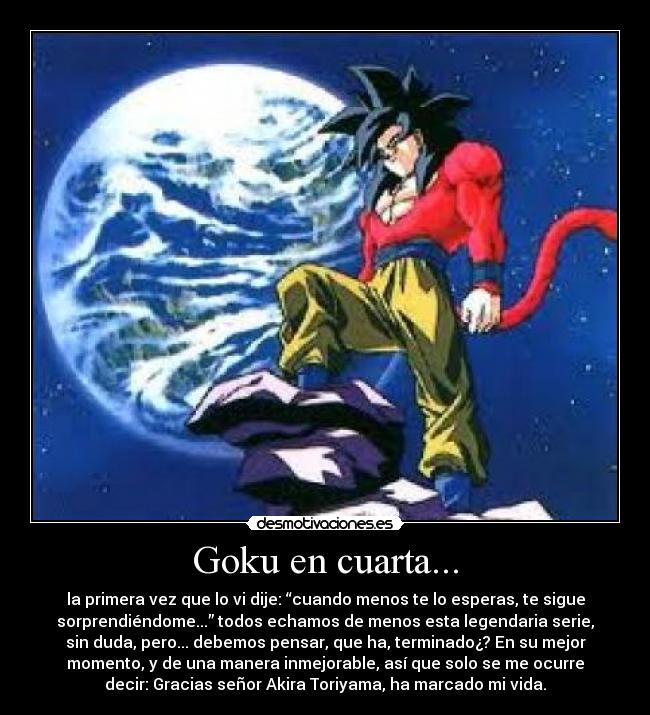 Goku en cuarta... -