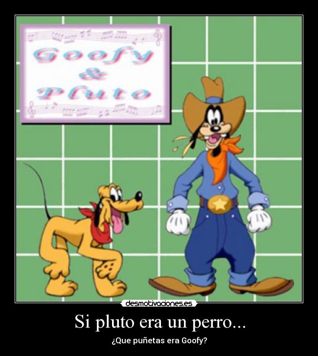 Si pluto era un perro... -