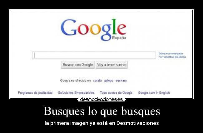 Busques lo que busques -