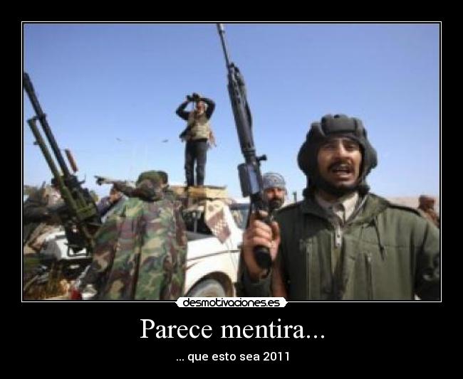 Parece mentira... - ... que esto sea 2011