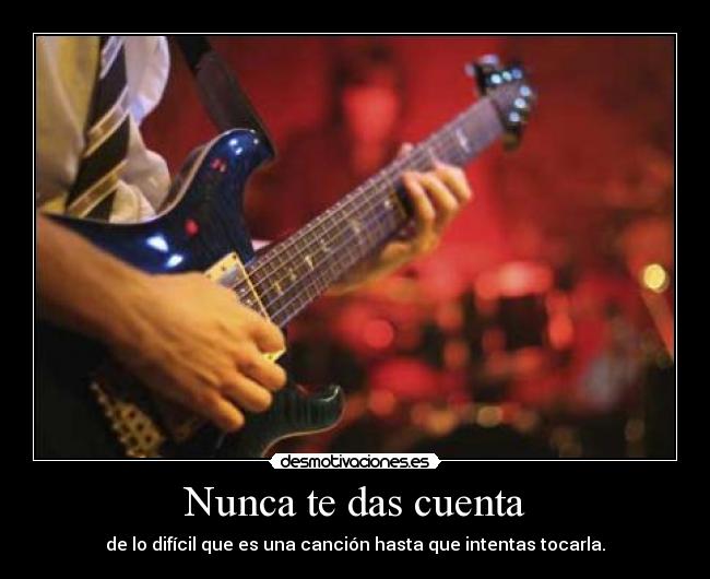 Nunca te das cuenta - 