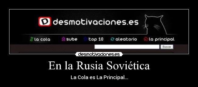 En la Rusia Soviética - La Cola es La Principal...