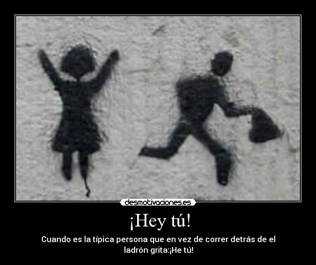 ¡Hey tú! -